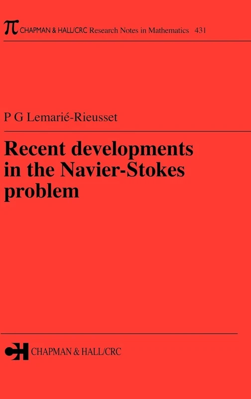 Recent developments in the Navier-Stokes problem: 431 (Chapman & Hall/CRC Research Notes in Mathematics Series)