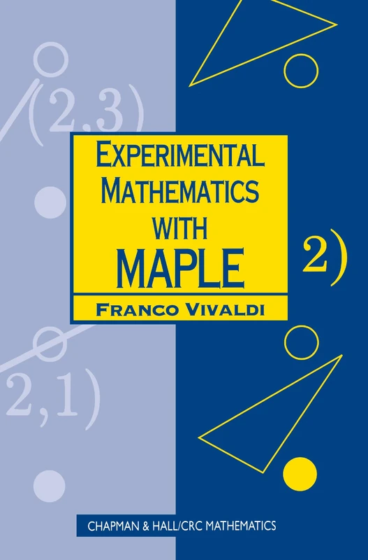 Experimental Mathematics with Maple (Chapman Hall/CRC Mathematics Series)