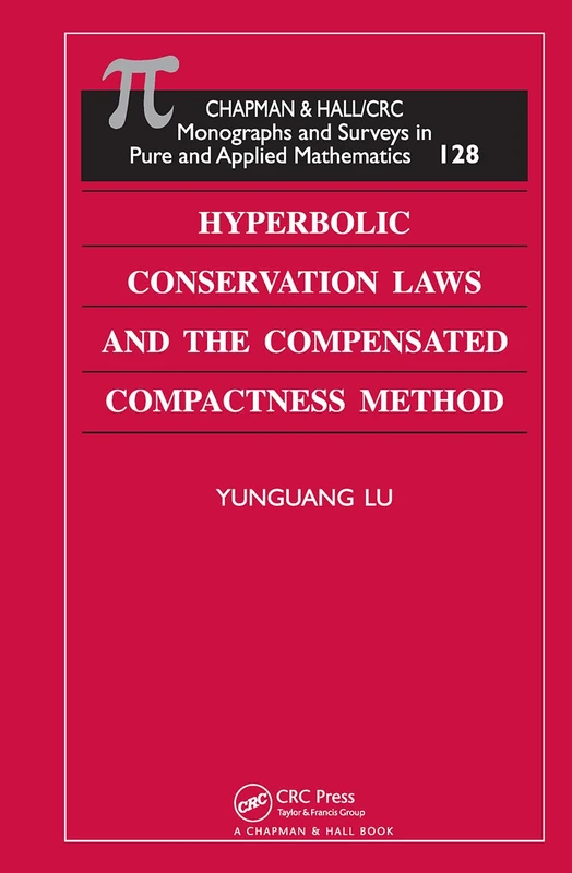 Hyperbolic Conservation Laws and the Compensated Compactness Method (Chapman & Hall/CRC Monographs and Surveys in Pure and Applied Math)