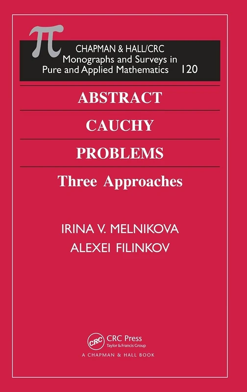Abstract Cauchy Problems: Three Approaches (Chapman & Hall/CRC Monographs and Research Notes in Mathematics)
