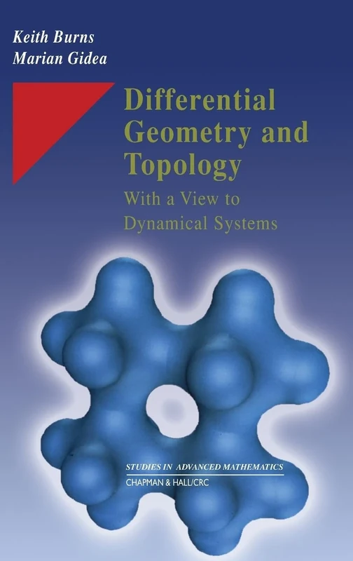 Differential Geometry and Topology: With a View to Dynamical Systems (Studies in Advanced Mathematics)