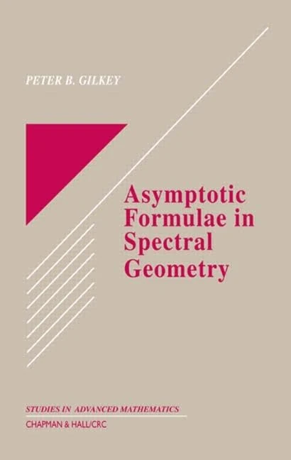 Asymptotic Formulae in Spectral Geometry (Studies in Advanced Mathematics)