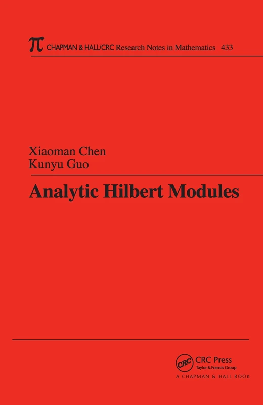 Analytic Hilbert Modules (Chapman & Hall/CRC Research Notes in Mathematics Series)