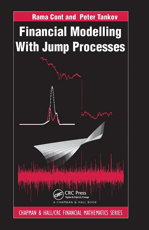 Financial Modelling with Jump Processes: 2 (Chapman and Hall/CRC Financial Mathematics Series)