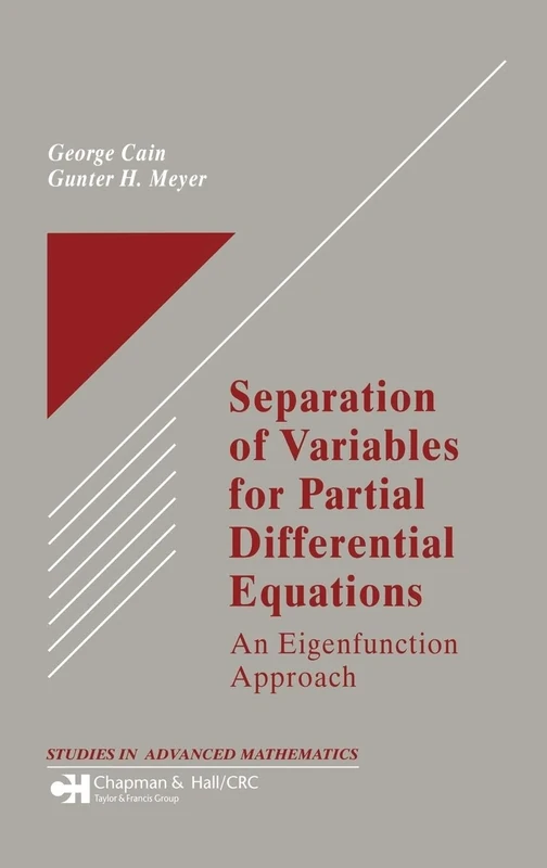 Separation of Variables for Partial Differential Equations: An Eigenfunction Approach (Studies in Advanced Mathematics)
