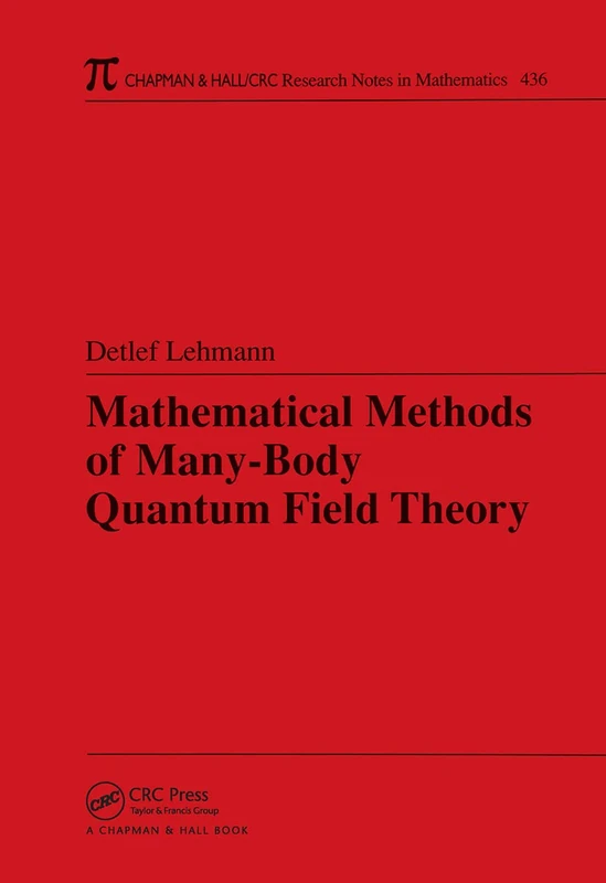 Mathematical Methods of Many-Body Quantum Field Theory - CRC
