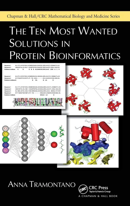 The Ten Most Wanted Solutions in Protein Bioinformatics (Chapman & Hall/CRC Computational Biology Series)