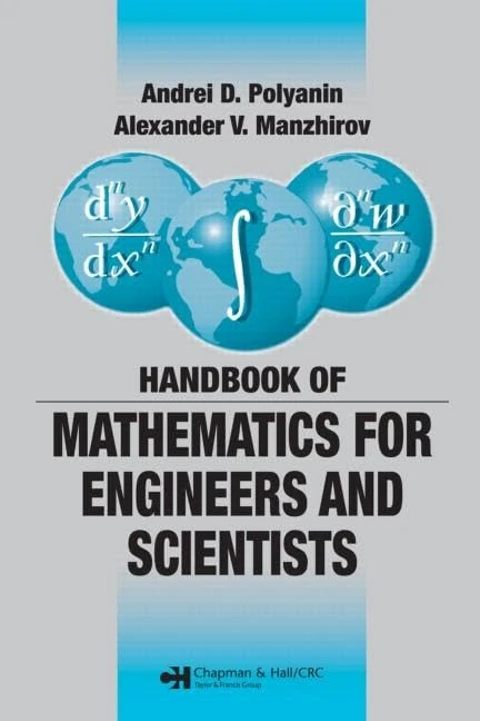 Handbook of Mathematics for Engineers and Scientists (Advances in Applied Mathematics)