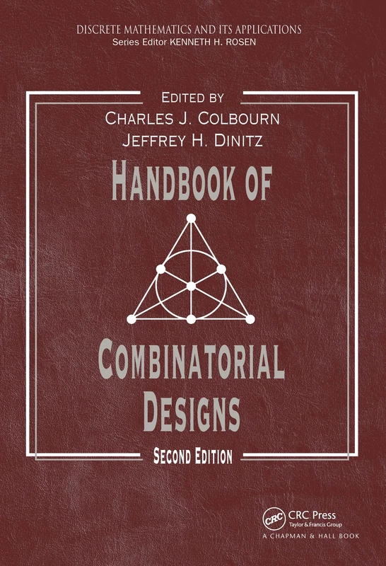 Handbook of Combinatorial Designs (Discrete Mathematics and Its Applications)