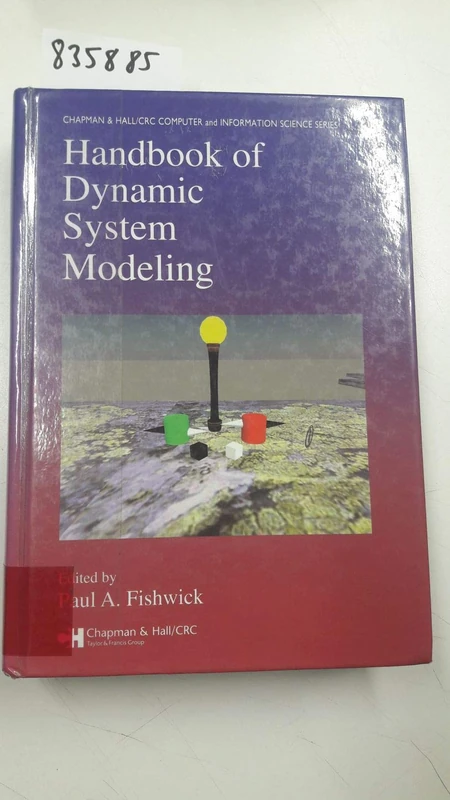 Handbook of Dynamic System Modeling (Chapman & Hall/CRC Computer and Information Science)