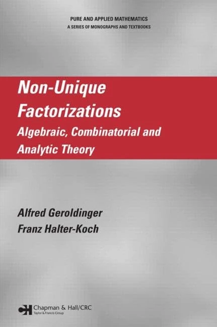 CRC Press Non-Unique Factorizations: Algebraic and Analytic Theory