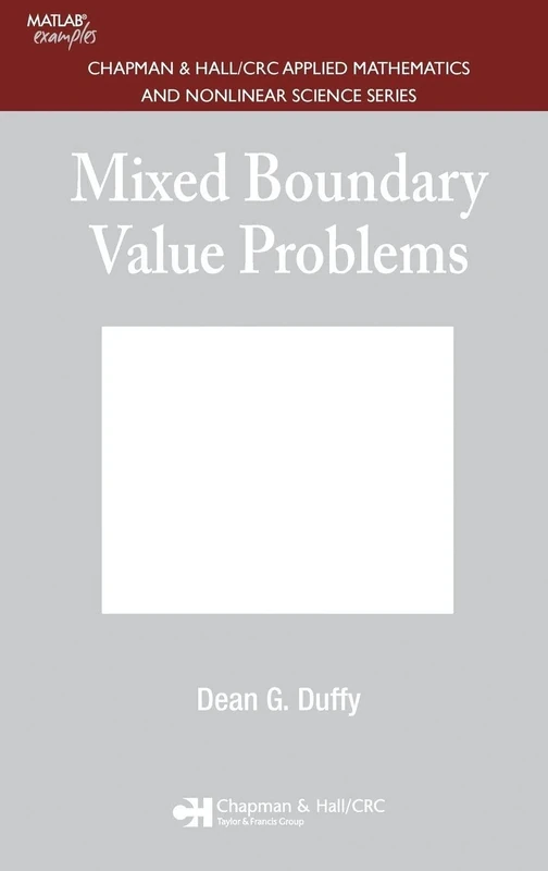 Mixed Boundary Value Problems (Chapman & Hall/CRC Applied Mathematics and Nonlinear Science)