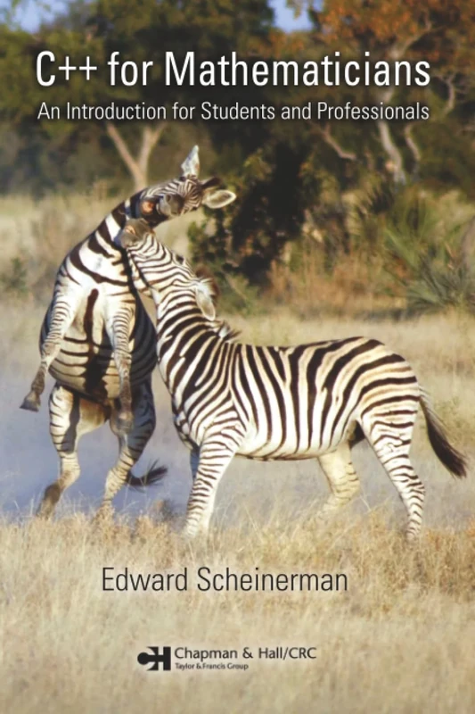 C++ for Mathematicians: An Introduction for Students and Professionals