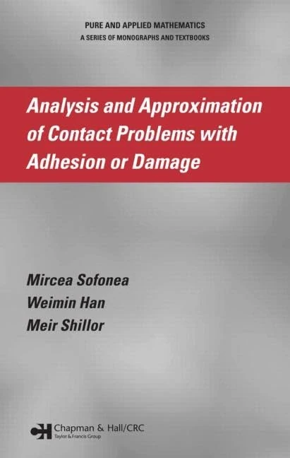 Analysis and Approximation of Contact Problems with Adhesion or Damage: 276 (Chapman & Hall/CRC Pure and Applied Mathematics) - Image 1