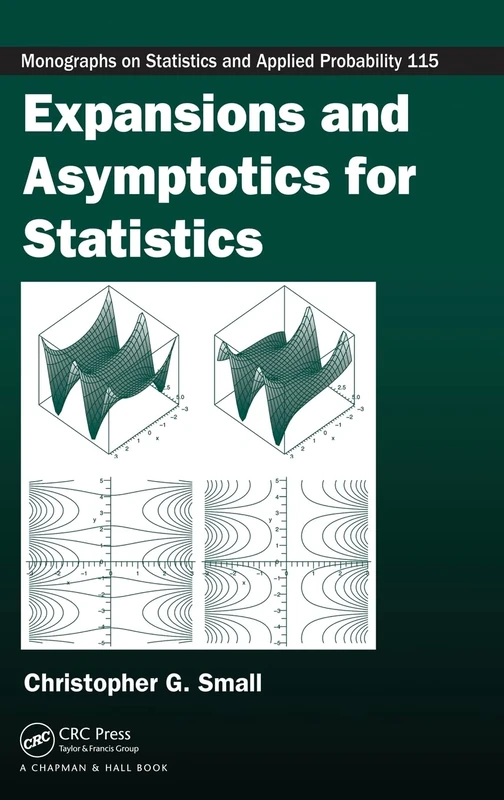 Expansions and Asymptotics for Statistics (Chapman & Hall/CRC Monographs on Statistics and Applied Probability)