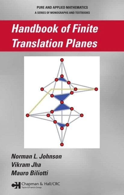 Handbook of Finite Translation Planes (Chapman & Hall/CRC Pure and Applied Mathematics)