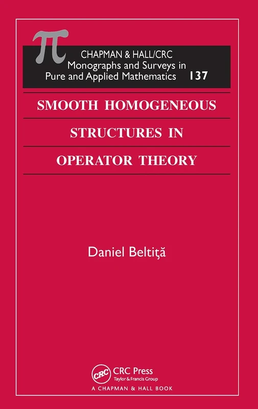 Smooth Homogeneous Structures in Operator Theory: 137 (Monographs and Surveys in Pure and Applied Mathematics) - Image 1