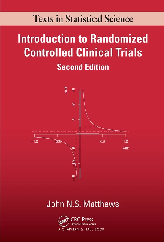 Introduction to Randomized Controlled Clinical Trials: 69 (Chapman & Hall/CRC Texts in Statistical Science)