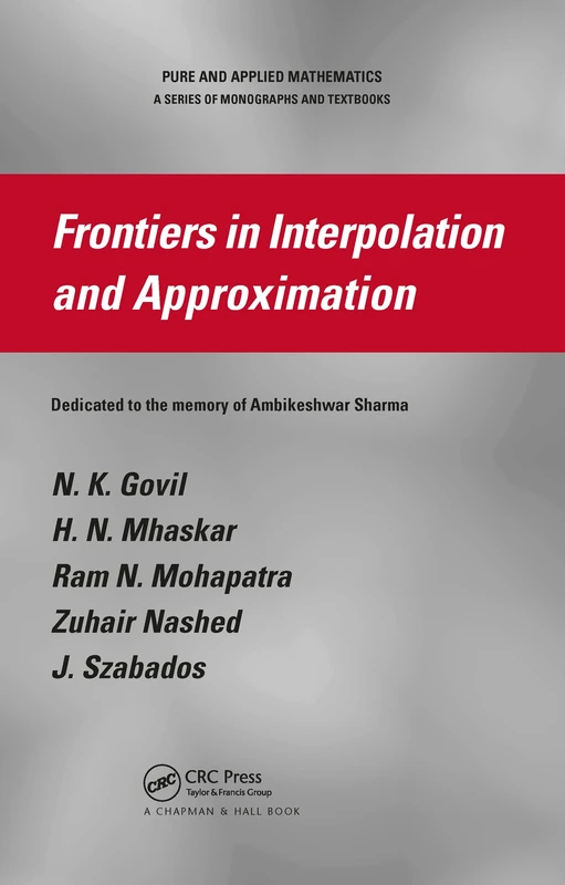 Frontiers in Interpolation and Approximation: 282 (Chapman & Hall/CRC Pure and Applied Mathematics)