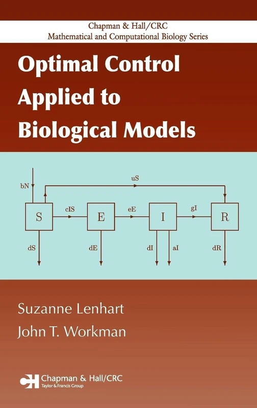 Optimal Control Applied to Biological Models: 15 (Chapman & Hall/CRC Mathematical Biology Series)