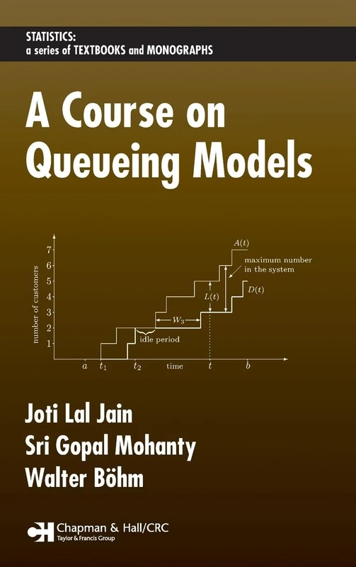 A Course on Queueing Models (Statistics: Textbooks and Monographs)
