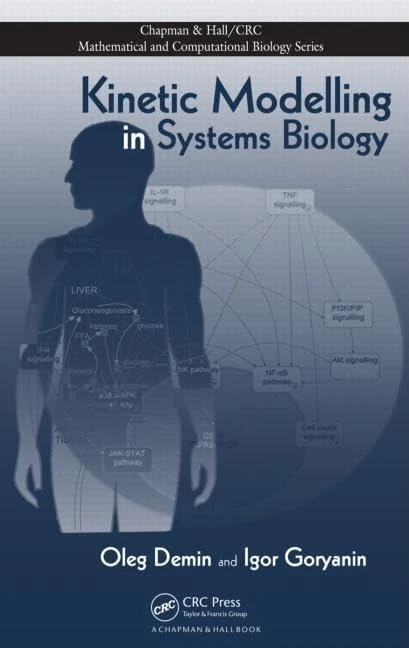 Kinetic Modelling in Systems Biology (Chapman & Hall/CRC Mathematical and Computational Biology)