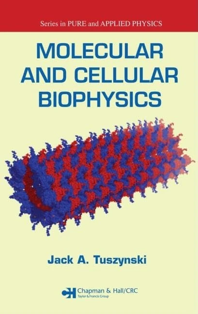 Molecular and Cellular Biophysics (CRC Series in Pure and Applied Physics)
