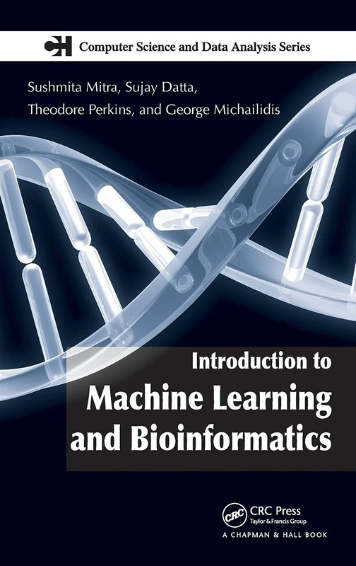 Introduction to Machine Learning and Bioinformatics (Chapman & Hall/ CRC Computer Science & Data Analysis)