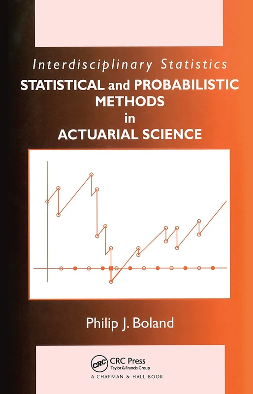 Statistical and Probabilistic Methods in Actuarial Science (Chapman & Hall/CRC Series in Actuarial Science)