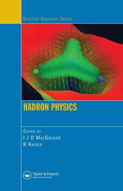 Hadron Physics (Scottish Graduate)