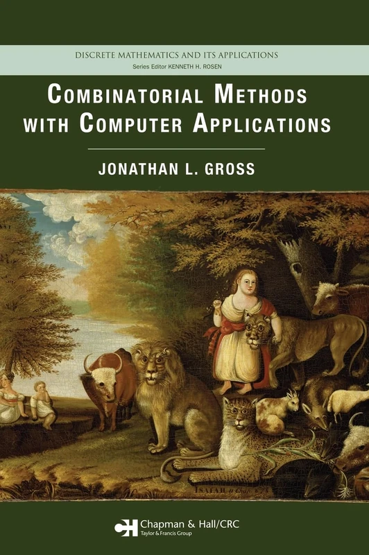 Combinatorial Methods with Computer Applications: Discrete Mathematics and Its Applications