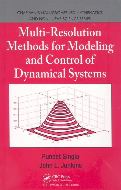 Multi-Resolution Methods for Modeling and Control of Dynamical Systems (Chapman & Hall/CRC Applied Mathematics & Nonlinear Science)