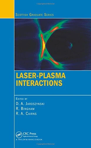 Laser-Plasma Interactions (Scottish Graduate Series)