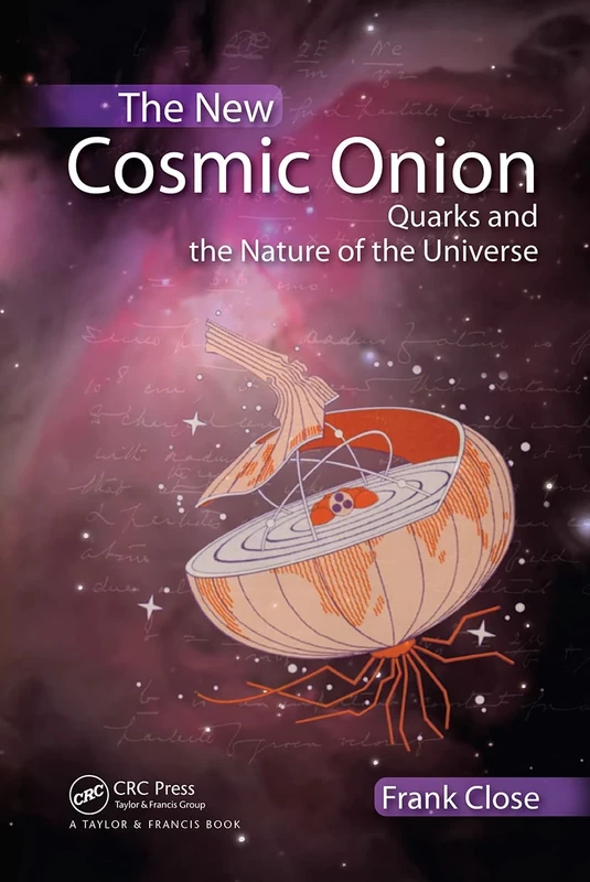 The New Cosmic Onion: Quarks and the Nature of the Universe (Discovering Physics) - Image 1
