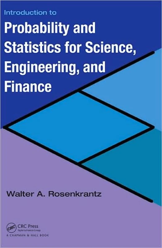 Introduction to Probability and Statistics for Science, Engineering, and Finance