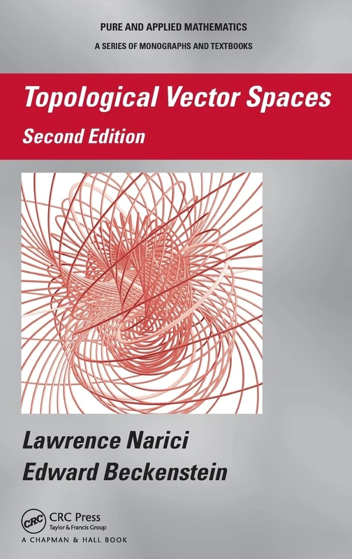 Topological Vector Spaces: 296 (Chapman & Hall/CRC Pure and Applied Mathematics)