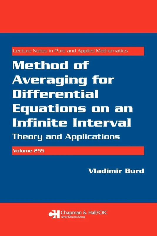Method of Averaging for Differential Equations on an Infinite Interval: Theory and Applications: 255 (Lecture Notes in Pure and Applied Mathematics)