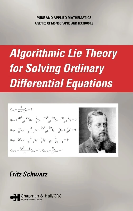 Algorithmic Lie Theory for Solving Ordinary Differential Equations: 291 (Chapman & Hall/CRC Pure and Applied Mathematics)