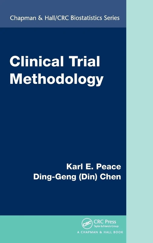 Clinical Trial Methodology: 35 (Chapman & Hall/CRC Biostatistics Series)