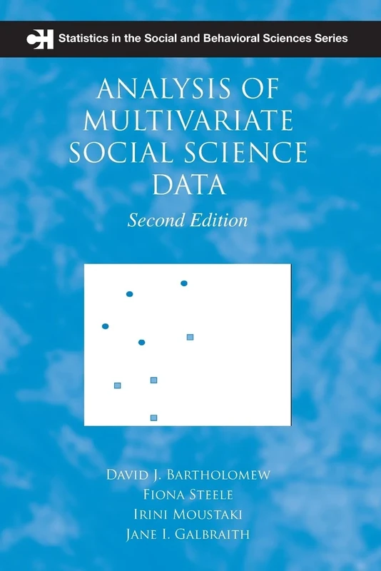 Analysis of Multivariate Social Science Data (Chapman & Hall/CRC Statistics in the Social and Behavioral Sciences)