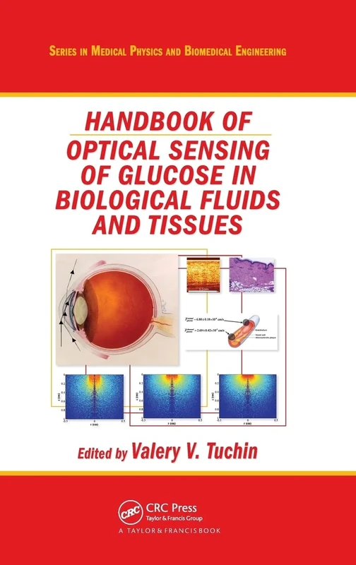 Handbook of Optical Sensing of Glucose in Biological Fluids and Tissues (Series in Medical Physics and Biomedical Engineering)