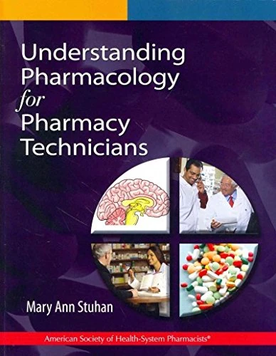 Understanding Pharmacology for Pharmacy Technicians and Workbook for Understanding Pharmacology for Pharmacy Technicians Package