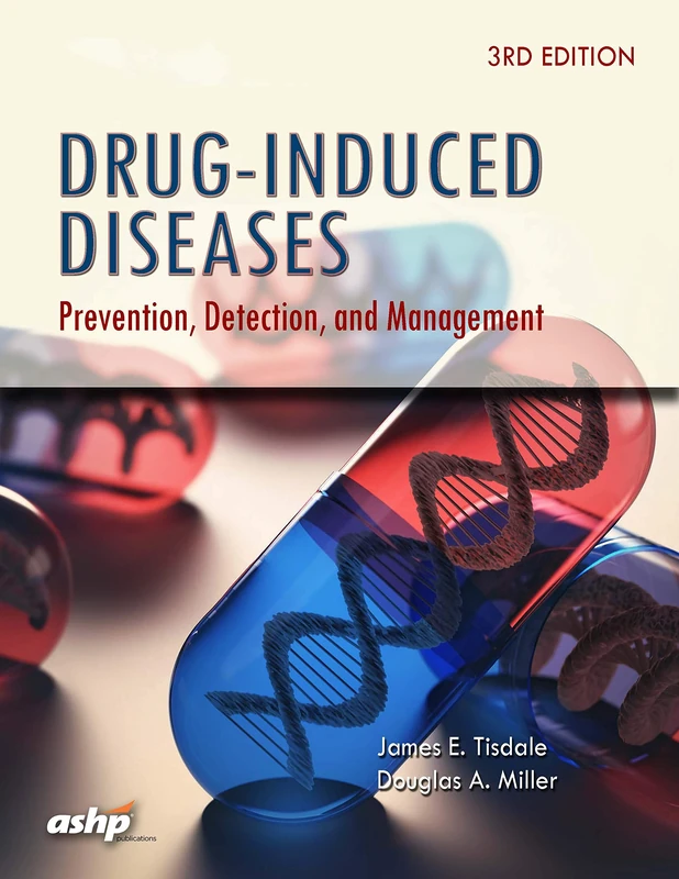 Drug Induced Diseases: Prevention, Detection, and Management