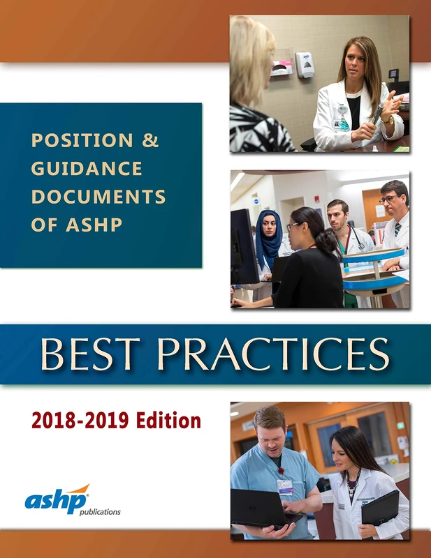 ASHP Best Practices 2018-2019: Position & Guidance Documents of ASHP