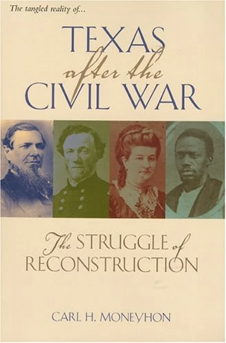 Texas After the Civil War: The Struggle of Reconstruction (Texas A.& M.Southwestern Studies): 14