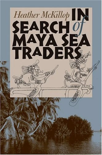 In Search of Maya Sea Traders (Texas A&M University Anthropology): 11