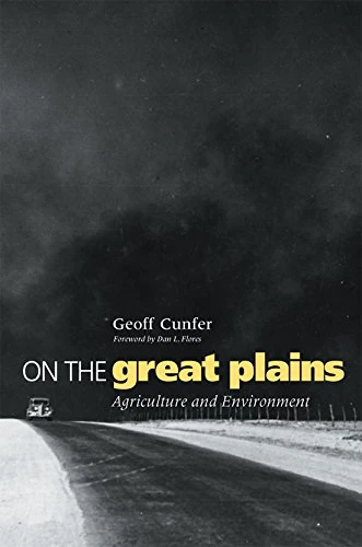 On the Great Plains: Agriculture and Environment (Environmental History Series): 20