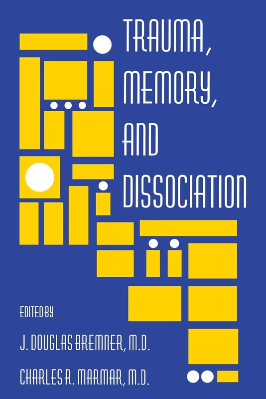 Trauma, Memory, and Dissociation (Progress in Psychiatry)