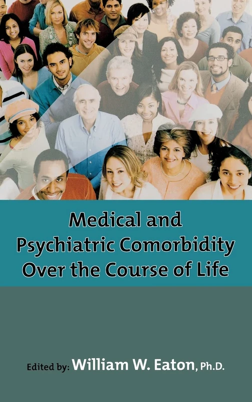 Medical and Psychiatric Comorbidity Over the Course of Life