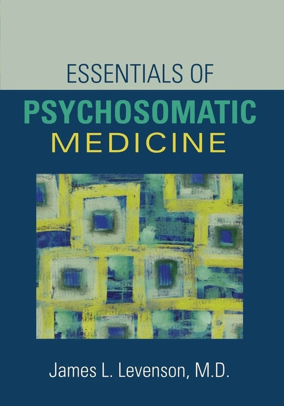 Essentials of Psychosomatic Medicine (Concise Guides)